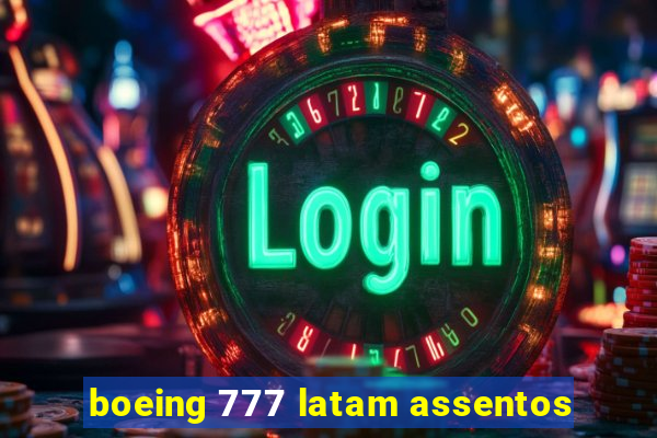 boeing 777 latam assentos